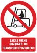 Zakaz ruchu urządzeń do transportu poziomego
