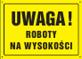 Uwaga! Roboty na wysokościach