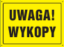 Uwaga! Wykopy