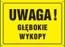 Uwaga! Głębokie wykopy