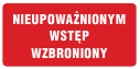 Nieupoważnionym wstęp wzbroniony